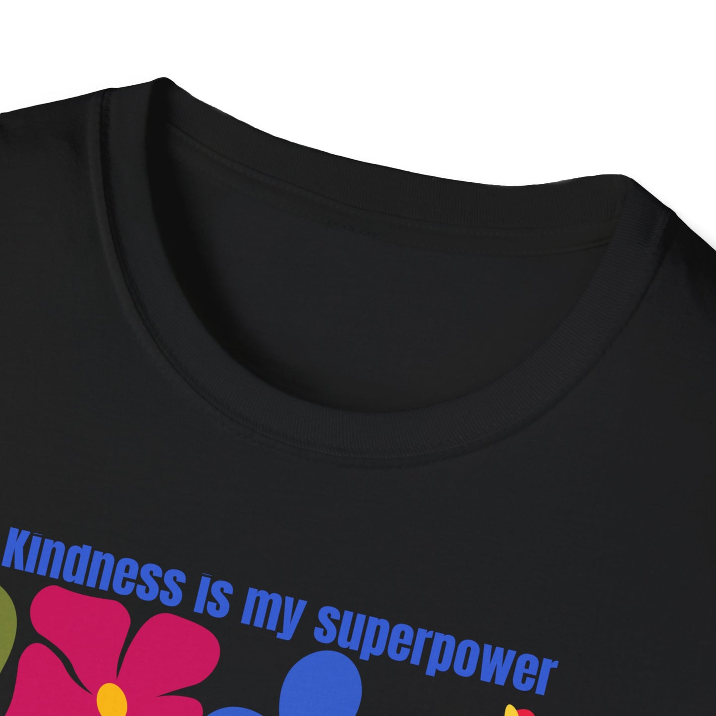Colorful Kindness Is My Superpower T-Shirt - Floral Graphic Tee, Gift for Friends, Positive Vibes Apparel, Casual Summer Top, Art [...]