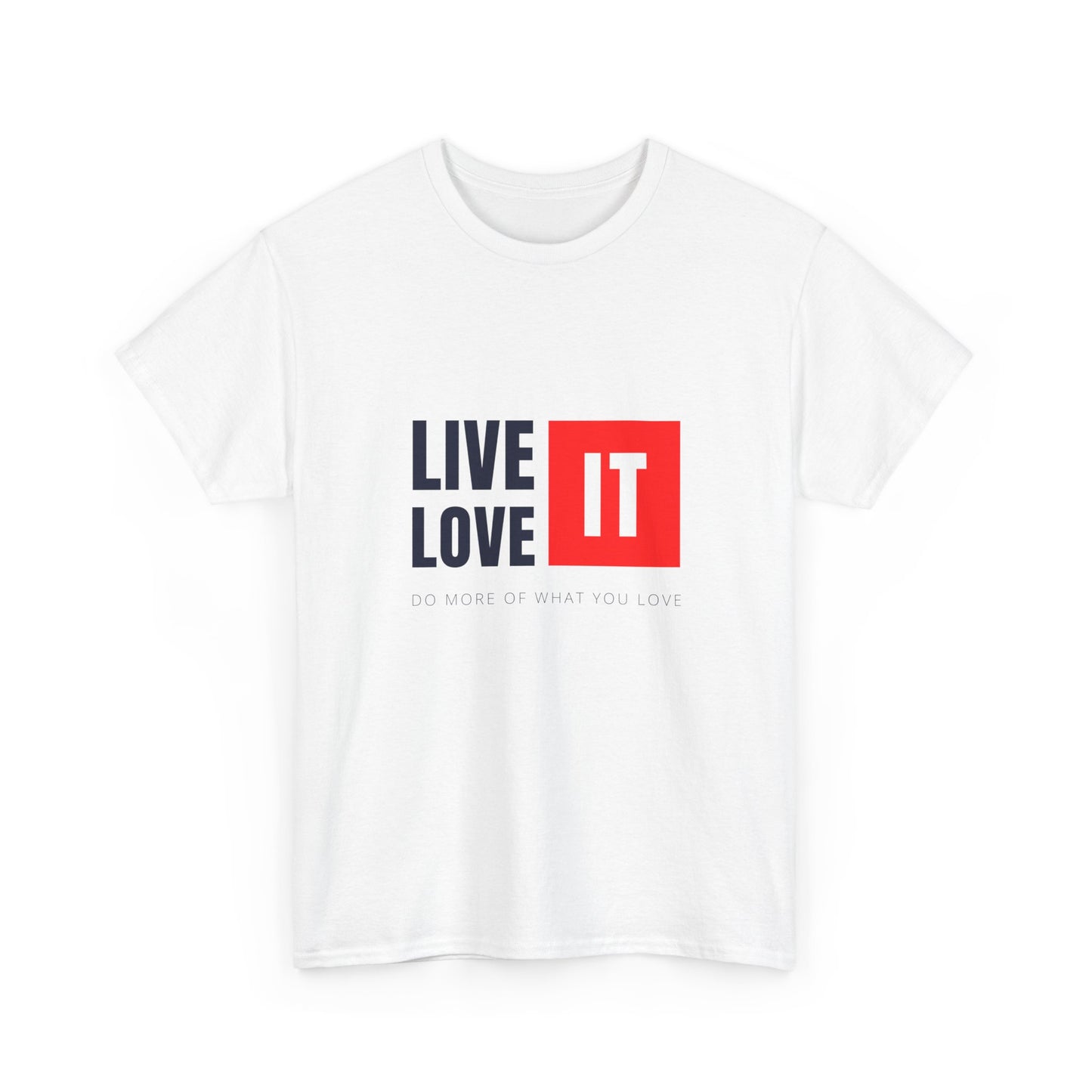 Unisex Heavy Cotton Tee - Live Love It, Casual Tee, Graphic T-Shirt, Comfortable Everyday Wear, Gift Idea for Friends, Relaxed Style