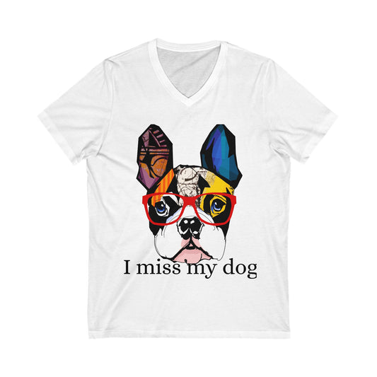 Pet Memorial V-Neck Tee, I Miss My Dog, Dog Lover Gift, Dog Loss Shirt, Grief Support Tee, Animal Lover Clothing